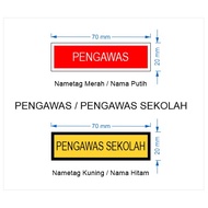 PENGAWAS Name Tag, Tag Nama Sekolah, MDCUSTOMMADE