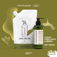 Common Ground Liquid Hand Wash + Refill เจลล้างมือ คอมมอน กราวด์ สบู่เหลวล้างมือ ชนิดล้างน้ำออก + รีฟิล (ขวด250ml + รีฟิล500ml) มือไม่แห้ง ถนอมมือ