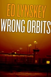 Wrong Orbits Ed Lynskey