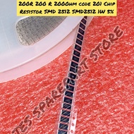 200R 200 R 200Ohm code 201 Chip Resistor SMD 2512 SMD2512 1W 5%