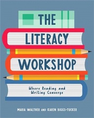 45787.The Literacy Workshop: Where Reading and Writing Converge