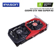 available【COD】FC1P 【Spot Goods】IPASON GeForce GTX 1660 SUPER Graphic Card Nvidia GPU NB 6G GDDR6 Vid