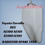 TOYOTA COROLLA SEG AE100 AE101 EE100 EE101 RADIATOR TANGKI SPARE TANK