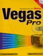 ตัดต่อวิดีโอและเสียง ด้วย Sony Vegas Pro +DVD ธีรกฤษณ์ วิจิตลิมาภรณ์