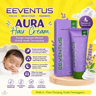 EEVENTUS HQ | AUTISM HAIR CREAM | AURA HAIR CREAM EEVENTUS | SPEECH DELAY | TANTRUM