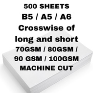 (Positivity) 500pcs B5 A5 A6 Bond Paper 70gsm / 80gsm / 90gsm / 100 gsm machine cut