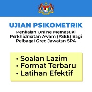 UJIAN PSIKOMETRIK PENILAIAN ONLINE PERKHIDMATAN AWAM PSEE BAGI PELBAGAI GRED JAWATAN SPA-SOALAN TERK