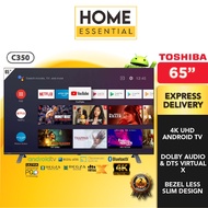 Toshiba 4K UHD Android Tv (43”/ 65”)