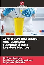 Zero Waste Healthcare: Uma abordagem sustentável para Resíduos Médicos
