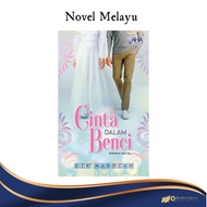 Novel Melayu: CINTA DALAM BENCI - Penulis: CIK MARDIAH - Penerbit: AHA Publication