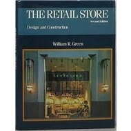The Retail Store - Design and Construction 2nd Ed by William R. Green