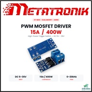 PWM MOSFET Driver Modul Kawalan PWM DC 5-36V 15A 400W 0-20kHz D4184 Dual MOSFET