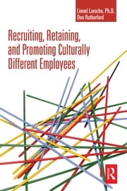 Recruiting, Retaining and Promoting Culturally Different Employees Lionel Laroche