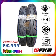 2025} TAYAR FUNG KEONG (BY FKR) TUBELESS TYRE FK999 (BUNGA TAJAM) 70/90-17 , 80/90-17 MADE IN THAILA