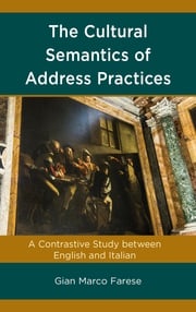 The Cultural Semantics of Address Practices Gian Marco Farese