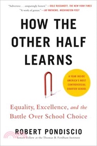 How the Other Half Learns ― Equality, Excellence, and the Battle over School Choice