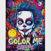 Color Me Creepy: Where Eerie Artistry and Your Imagination Converge - Begin Your Captivating Coloring Book Adventure