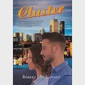 Cluster: A potentially fatal disease, a tantalizing romance and international terrorism converge with explosive consequences in