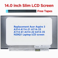 Replacement Acer Aspire 3 A314 A114-21 A114-33 A114-61 A314-22 A314-35 N20Q1 Laptop LCD screen