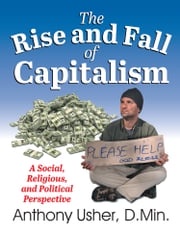 Rise and Fall of Capitalism, The Anthony Usher