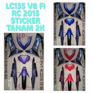 LC135 V8 FI RC 2015 (318) YAMAHA BODY COVER SET WITH SIAP STICKER TANAM 2K CLEAR HLD NEW ARRIVAL REA