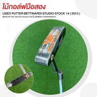 [ไม้มือสอง] USED PUTTER BETTINARDI STUDIO STOCK 14 ( 2013 ) MADE IN THE USA ก้าน ความยาว 34 นิ้ว รหั