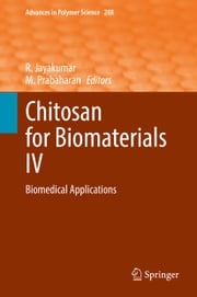 Chitosan for Biomaterials IV R. Jayakumar