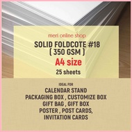 ◨ ☜ ✻ SOLID FOLDCOTE #18  350 gsm  A4 size 25 sheets per pack
