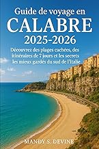 Guide de voyage en Calabre 2025-2026: Découvrez des plages cachées, des itinéraires de 7 jours et le