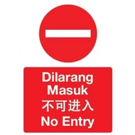 No Entry / Dilarang Masuk (Board ACP / Sticker) A4 / A3