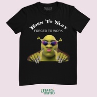COD[Cod] Shrek Born To Slay Forced To Work T-Shirt Funny Slogan Meme Shrek Gifts Slay All Day Tee Si