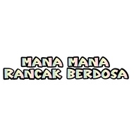 STICKER MANA MANA RANCAK BERDOSA, STICKER MOTOR,STICKER LORI,STICKER KERETA,STICKER CERMIN DAN BODY