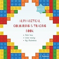 Alphabetical Colouring & Tracing Book: ABC Fun: Colour, Trace & Learn