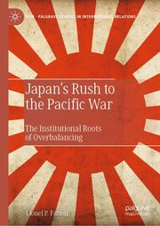 Japan’s Rush to the Pacific War Lionel P. Fatton