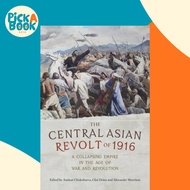 The Central Asian Revolt of 1916 - A Collapsing Empire in the Age of War an by Aminat Chokobaeva (UK