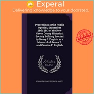 Proceedings at the Public Opening, September 28th, 1893 o by New Haven Colony Historical Society (US