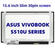 For ASUS VIVOBOOK S510U SERIES LED LCD Screen 1366X768 HD Display Panel 30 Pins 15.6 Slim