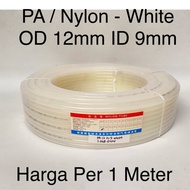 PUTIH White PA Nylon Tubing Hose 12mm x 9mm OD 12mm ID 9mm Thickness 1.5mm Tube | Pa12 Pneumatic Pol