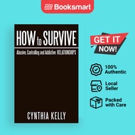How To Survive Abusive Controlling And Addictive Relationships - Paperback - English - 9781449751821