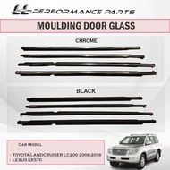 Original Toyota Landcruiser LC200 2008-2016 Lexus LX570 Chrome Black Door Moulding Rubber Outer Glas
