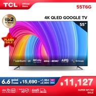 ใหม่ TCL ทีวี 55 นิ้ว QLED 4K Google TV รุ่น 55T6G ระบบปฏิบัติการ Google/Netflix &amp; Youtube &amp; MEMC - WiFi WCG Game Bar Freesync Dolby Vision &amp; Atmos [ผ่อน 0% นาน 10 เดือน]