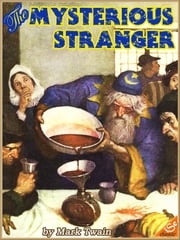 THE MYSTERIOUS STRANGER (Illustrated and Free Audiobook Link) Mark Twain