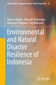 Environmental and Natural Disaster Resilience of Indonesia Yuzuru Miyata
