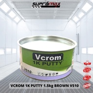 VCROM 1K PUTTY /SIMEN HALUS / SIMEN KERETA 1.5kg BROWN V510