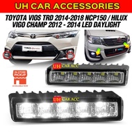 TOYOTA VIOS NCP150 2014 - 2017 / HILUX VIGO CHAMP 2012 - 2014 LED DAYLIGHT ( 2pcs/set )