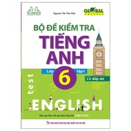 Sách Fahasa - Global Success - Bộ Đề Kiểm Tra Tiếng Anh Lớp 6 - Tập 1 (Có Đáp Án)