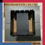 Core Transformer Ferrite E130 64 40 + Bobbin SMPS Large Power Supply – Ferrite Transformer Core E130