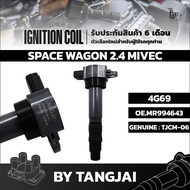 คอยล์จุดระเบิด MITSUBISHI SPACE WAGON 2.4L MIVEC 4G69 OE.MR994643 BY TANGJAI