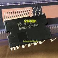 โมดูล IPM SDM15G60FB DIP-24H 600V15A ใหม่ แท้ สำหรับขับเคลื่อนเครื่องปรับอากาศ โมดูล IC ที่ไม่ระบุแบ