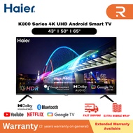 HAIER 43" /50" /65" 4K ANDROID LED TV UHD H43K800UG/ H50K800UG/ H65K800UG